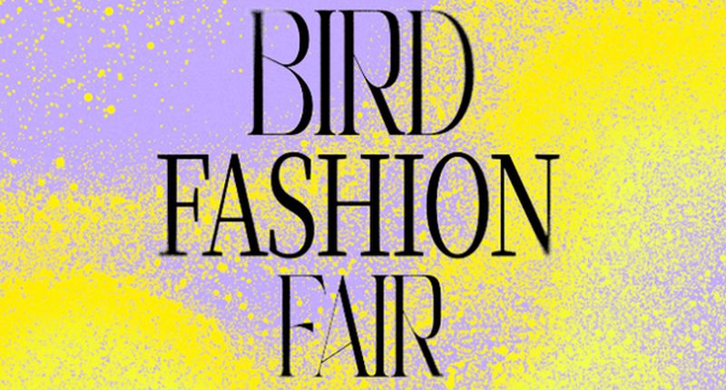 BIRD Fashion Fair es, según su organización, 'Bold, Intelligent, Relentless, Design'.