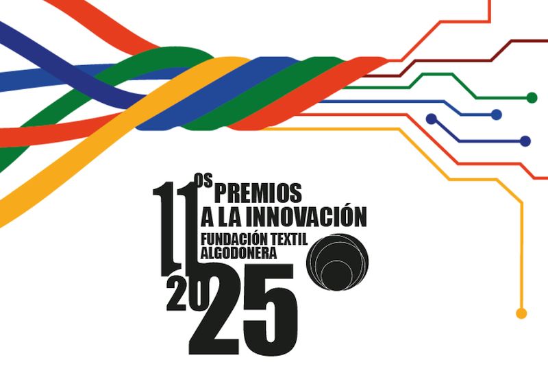 Estudiantes y jóvenes investigadores en ámbitos del sector textil-confección pueden participar en los Premios Innovación 2025 de Fundación Textil Algodonera.